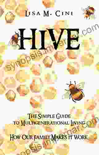 Hive: The Simple Guide To Multigenerational Living