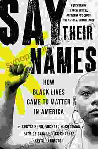 Say Their Names: How Black Lives Came To Matter In America