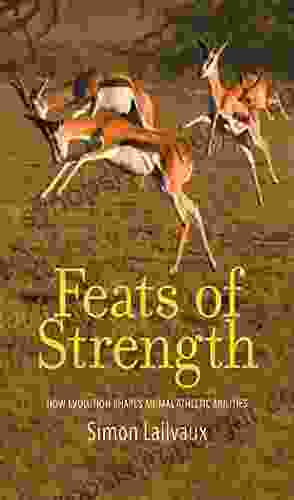 Feats Of Strength: How Evolution Shapes Animal Athletic Abilities