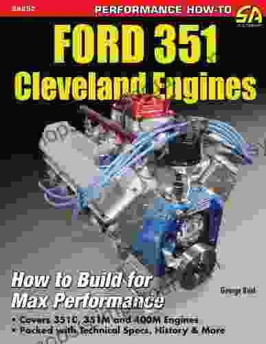 Ford 351 Cleveland Engines: How to Build for Max Performance