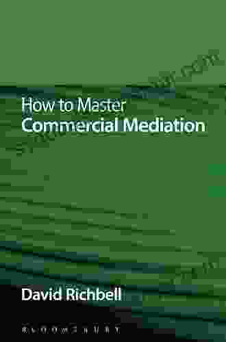 How To Master Commercial Mediation (How To )