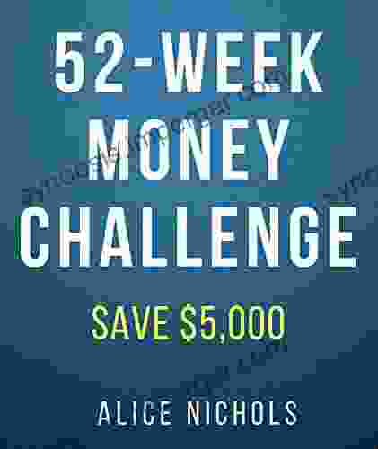 52 Week Money Challenge: How To Save An Extra $5 000 Every Year On Autopilot Build Your First Emergency Fund Pay Off Debt Fast