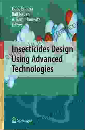 Insecticides Design Using Advanced Technologies