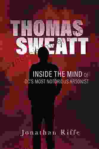 Thomas Sweatt: Inside The Mind Of DC S Most Notorious Arsonist