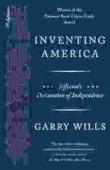 Inventing America: Jefferson S Declaration Of Independence