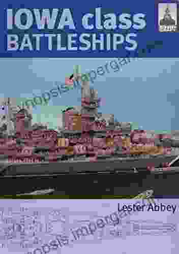 Iowa Class Battleships Lester Abbey