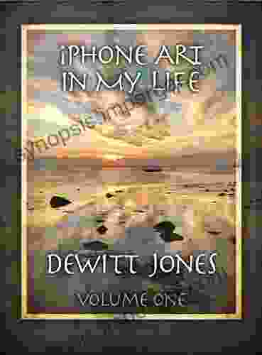 IPhone Art In My Life:Volume One