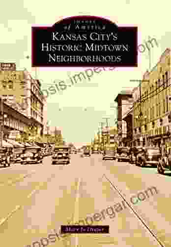 Kansas City S Historic Midtown Neighborhoods (Images Of America)