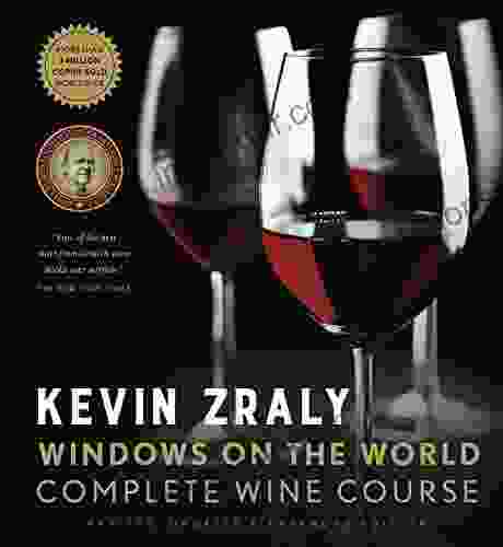 Kevin Zraly Windows On The World Complete Wine Course: Revised Updated Expanded Edition