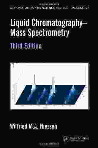 Liquid Chromatography Mass Spectrometry (Chromatographic Science 97)