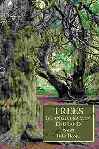 Trees in Anglo Saxon England: Literature Lore and Landscape (Anglo Saxon Studies 13)