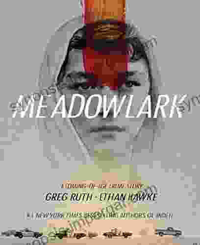 Meadowlark: A Coming Of Age Crime Story