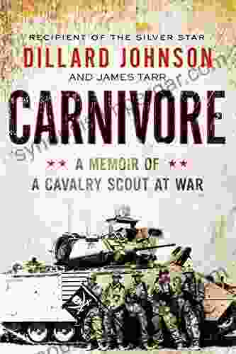 Carnivore: A Memoir Of A Cavalry Scout At War