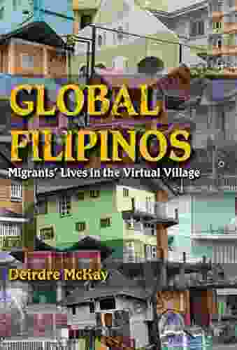 Global Filipinos: Migrants Lives In The Virtual Village (Tracking Globalization)