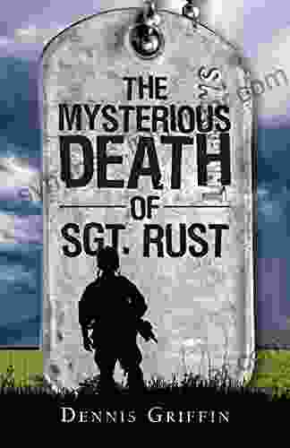 The Mysterious Death Of Sgt Rust: A Mother S Fight For Justice