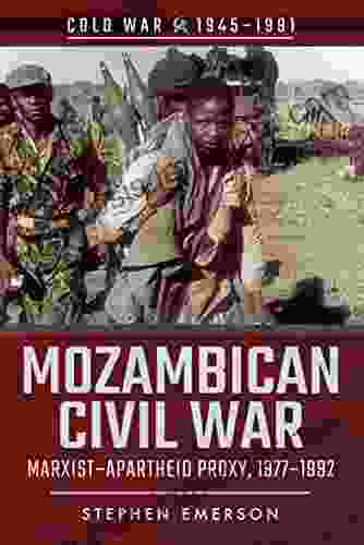 Mozambican Civil War: Marxist Apartheid Proxy 1977 1992 (Cold War 1945 1991)