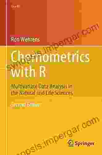 Chemometrics With R: Multivariate Data Analysis In The Natural And Life Sciences (Use R )