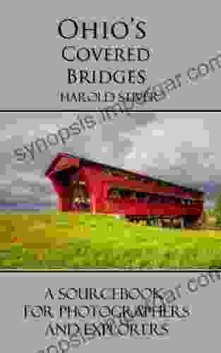 Ohio S Covered Bridges Harold Stiver