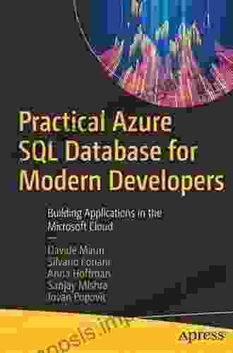 Practical Azure SQL Database For Modern Developers: Building Applications In The Microsoft Cloud