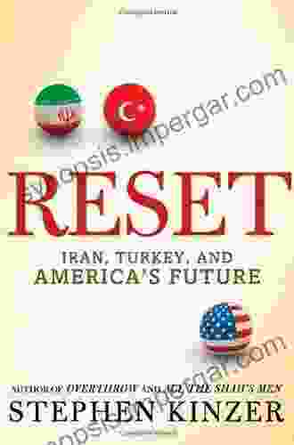 Reset: Iran Turkey and America s Future