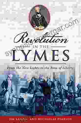 Revolution In The Lymes: From The New Lights To The Sons Of Liberty (Military)