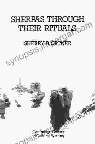 Sherpas Through Their Rituals (Cambridge Studies In Cultural Systems)