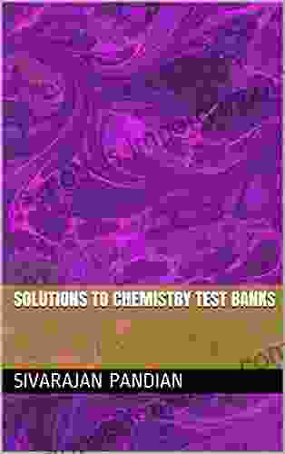 SOLUTIONS TO CHEMISTRY TEST BANKS