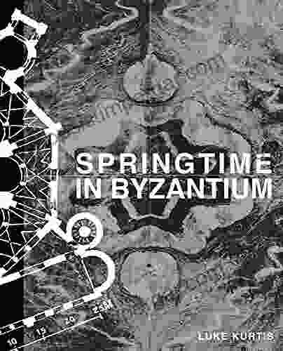 Springtime In Byzantium Luke Kurtis