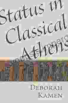 Status In Classical Athens Deborah Kamen