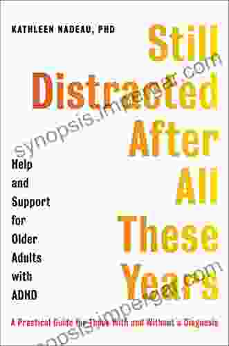 Still Distracted After All These Years: Help And Support For Older Adults With ADHD