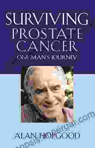 Surviving Prostate Cancer: One Man s Journey