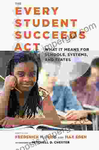 The Every Student Succeeds Act (ESSA): What It Means For Schools Systems And States (Educational Innovations Series)