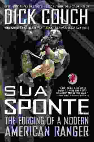 Sua Sponte: The Forging Of A Modern American Ranger