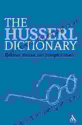 The Husserl Dictionary (Continuum Philosophy Dictionaries 2)