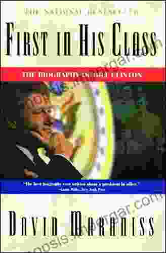 First In His Class: A Biography Of Bill Clinton