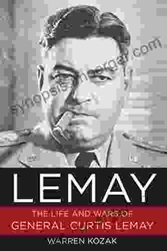 LeMay: The Life And Wars Of General Curtis LeMay