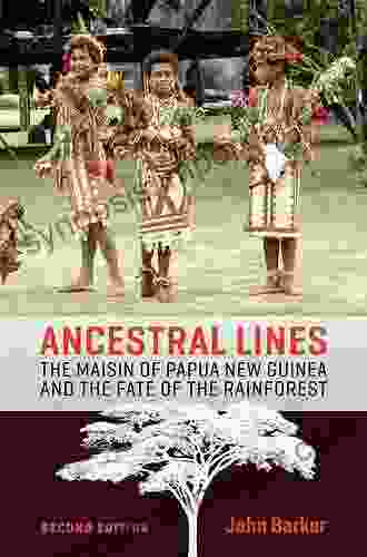 Ancestral Lines: The Maisin Of Papua New Guinea And The Fate Of The Rainforest (Teaching Culture: UTP Ethnographies For The Classroom)