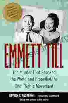 Emmett Till: The Murder That Shocked The World And Propelled The Civil Rights Movement (Race Rhetoric And Media Series)