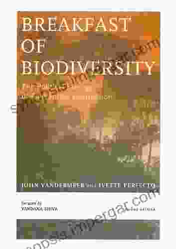 Breakfast Of Biodiversity: The Political Ecology Of Rain Forest Destruction