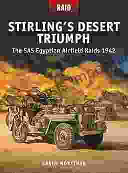 Stirling S Desert Triumph: The SAS Egyptian Airfield Raids 1942