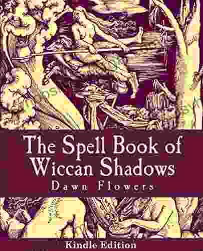 The Spell Of Wiccan Shadows: A Guide To Wicca With 200 Spells (Occult Exploration Series)