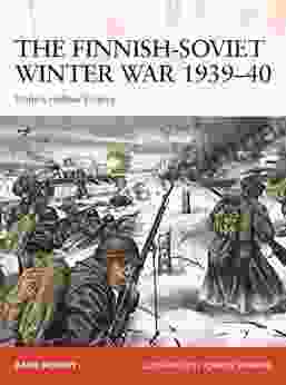 The Finnish Soviet Winter War 1939 40: Stalin S Hollow Victory (Campaign)