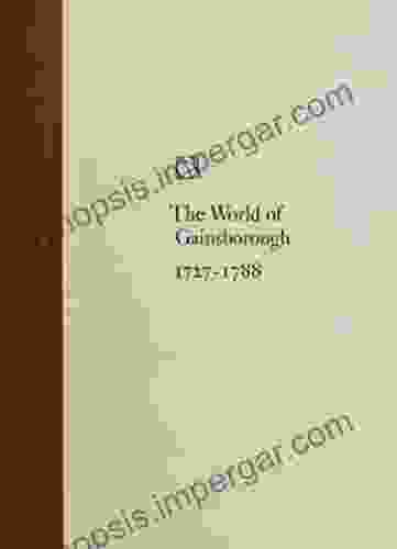 The World Of Gainsborough 1727 1788