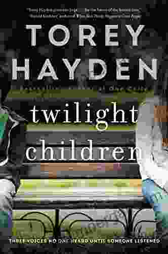 Twilight Children: Three Voices No One Heard Until A Therapist Listened