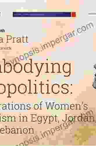 Embodying Geopolitics: Generations Of Women S Activism In Egypt Jordan And Lebanon