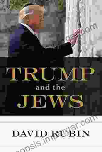 Trump And The Jews David Rubin