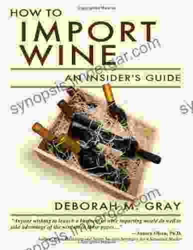 How To Import Wine: An Insider S Guide