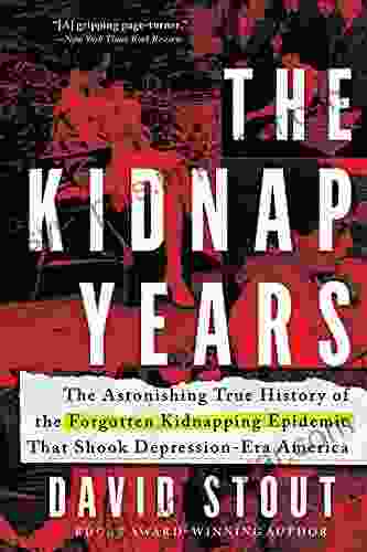 The Kidnap Years: The Astonishing True History Of The Forgotten Epidemic That Shook Depression Era America