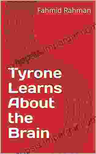 Tyrone Learns About The Brain