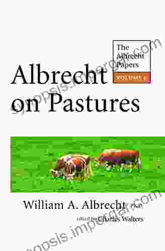 Albrecht On Pastures (The Albrecht Paper 6)